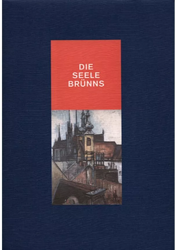 Ludvík Kundera, Alena Mizerová - Die Seele Brünns