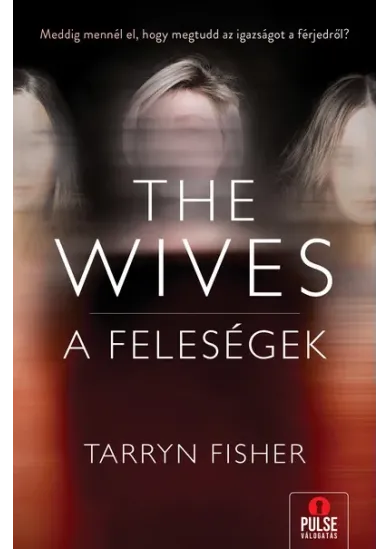 The Wives - A Feleségek