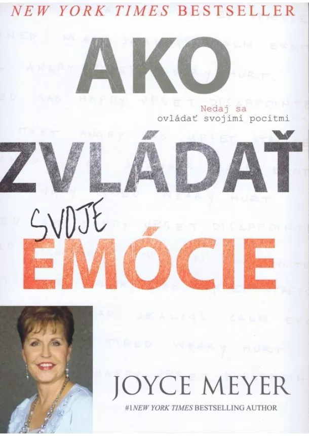 Joyce Meyer - Ako zvládať svoje emócie - Nedaj sa ovládať svojimi pocitmi