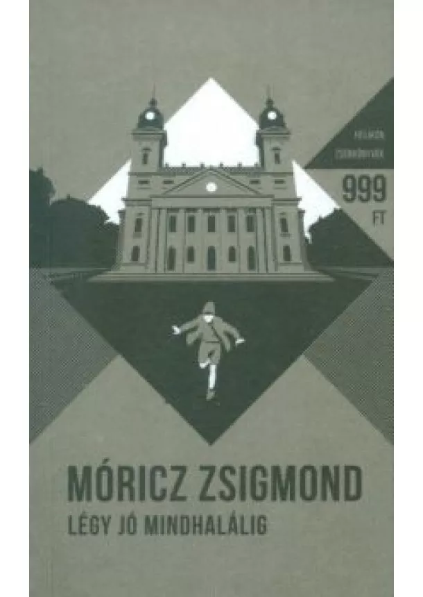 Móricz Zsigmond - Légy jó mindhalálig - Helkikon zsebkönyvek 40.