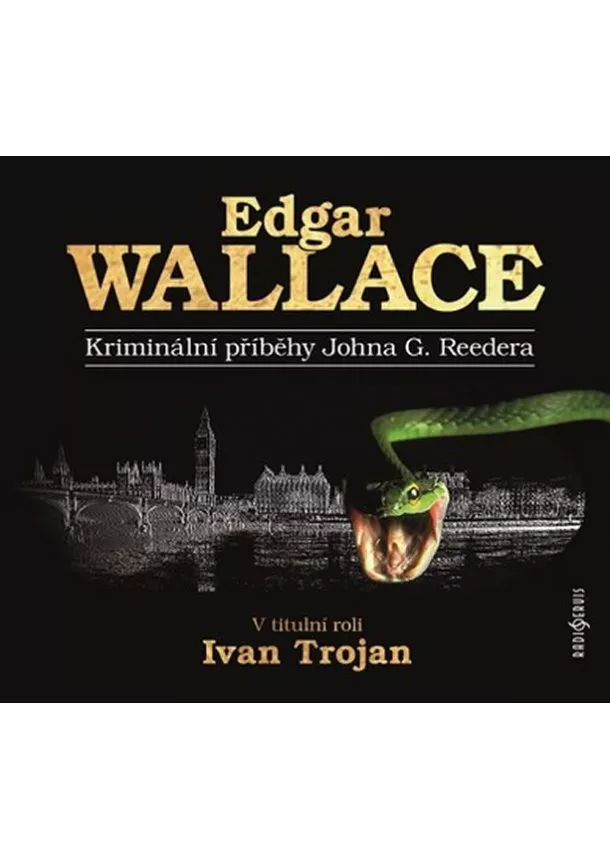 Český rozhlas/Radioservis - TROJAN IVAN A DALŠÍ  WALLACE: KRIMINÁLNÍ PŘÍBĚHY JOHNA G.