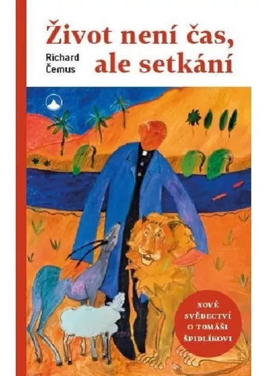 Život není čas, ale setkání - Nová svěde
