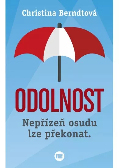 Odolnost - Nepřízeň osudu lze překonat