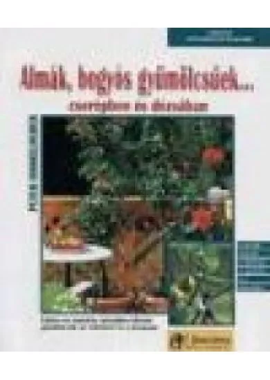 ALMÁK,BOGYÓS GYÜMÖLCSŰEK...