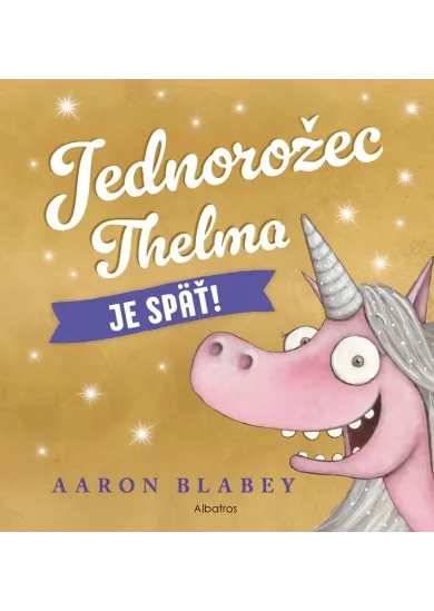 Jednorožec Thelma je späť!