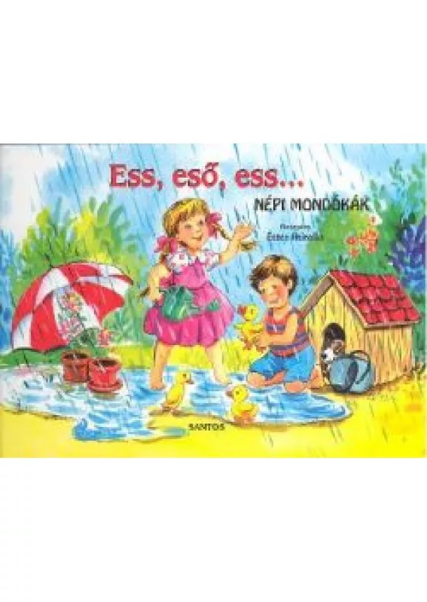 Leporelló - ESS, ESŐ, ESS... - NÉPI MONDÓKÁK /LEPORELLÓ