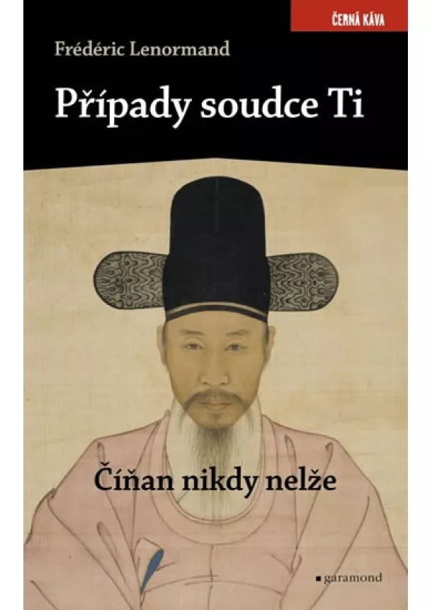 Frédéric Lenormand - Případy soudce Ti. Číňan nikdy nelže