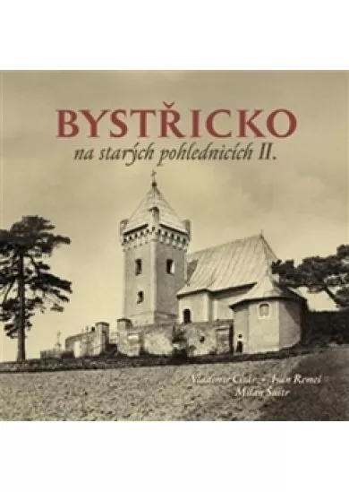 Bystřicko na starých pohlednicích II.