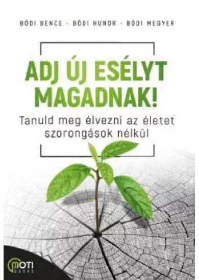 Adj új esélyt magadnak! - Tanuld meg élvezni az életet szorongások nélkül