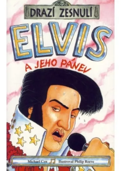 Drazí zesnulí - Elvis a jeho pánev