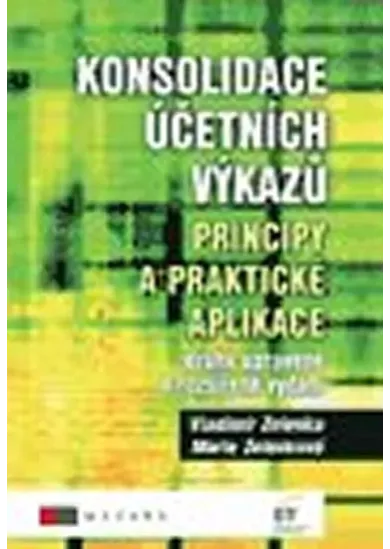 Konsolidace účetních výkazů. Principy a praktické aplikace
