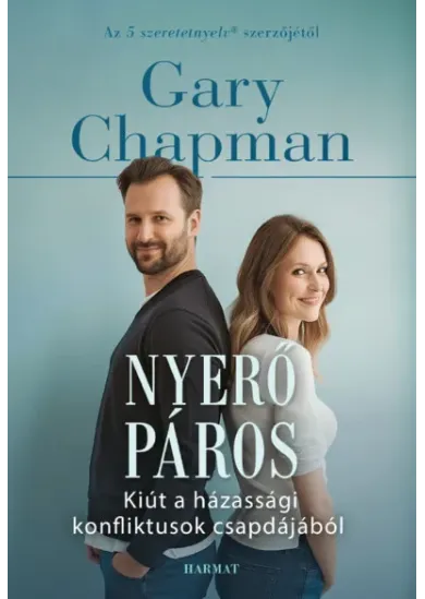 Nyerő páros - Kiút a házassági konfliktusok csapdájából (új kiadás)