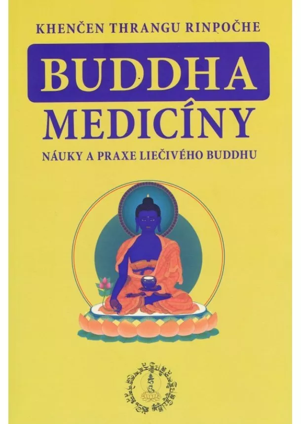 Khenčen Thrangu Rinpočhe - Buddha medicíny