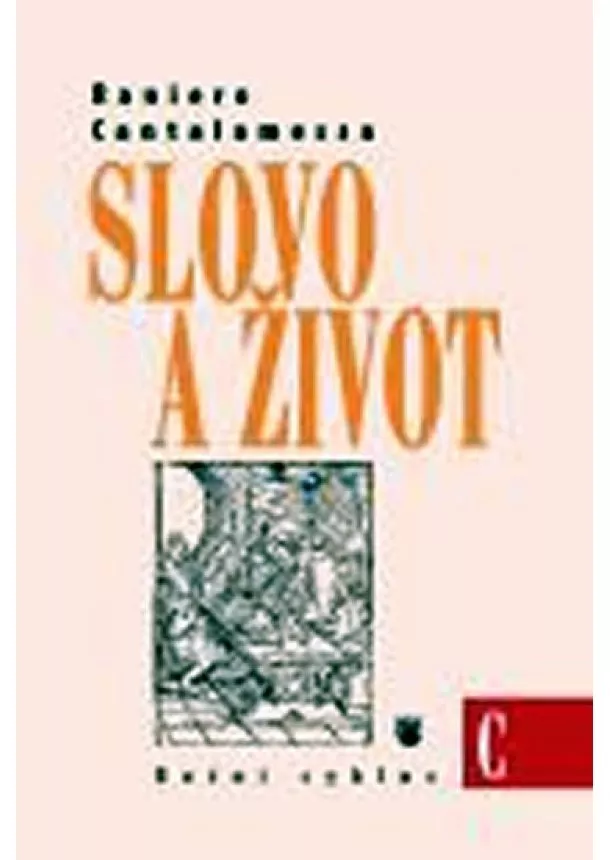 Raniero Cantalamessa - Slovo a život - roční cyklus C
