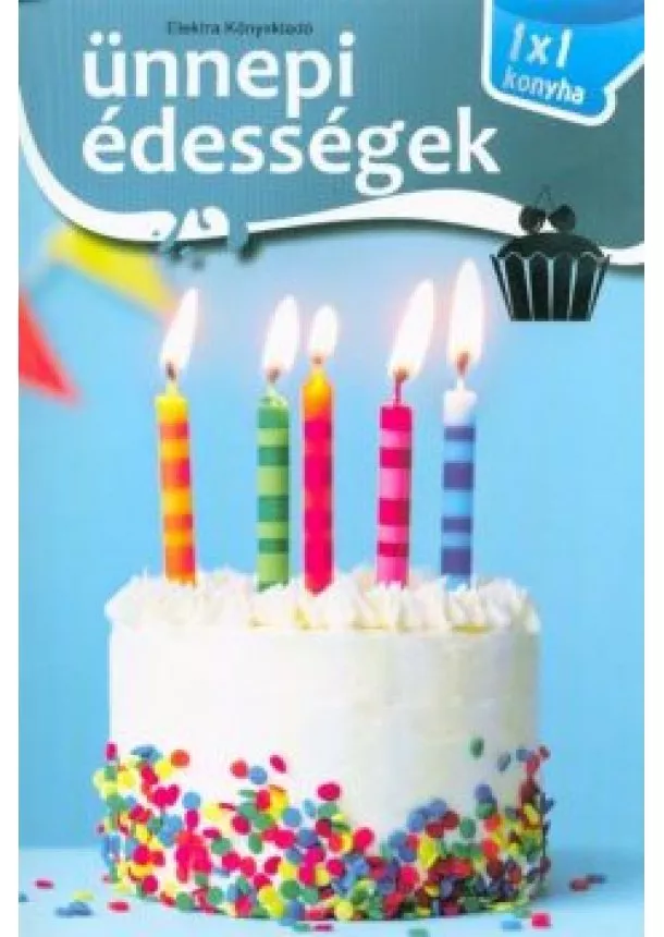 Válogatás - Ünnepi édességek /1x1 konyha