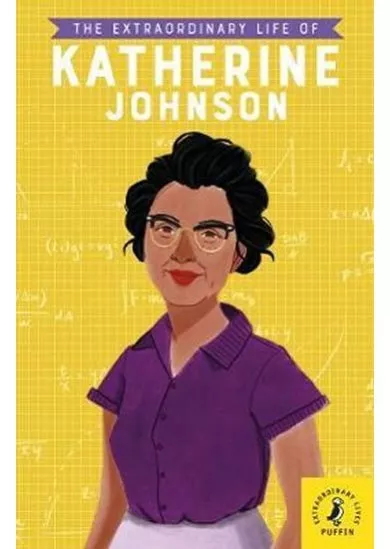 The Extraordinary Life of Katherine Johnson