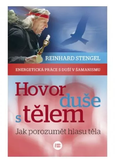 Hovor duše s tělem - Jak porozumět hlasu těla