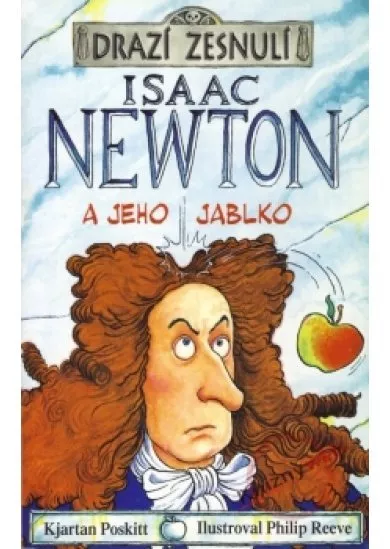 Drazí zesnulí - Isaac Newton a jeho jablko