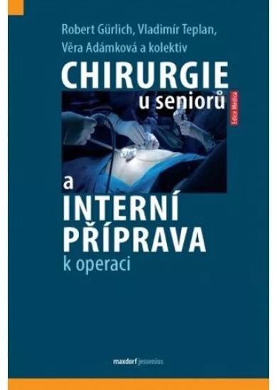 Chirurgie u seniorů a interní příprava k operaci