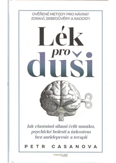 Lék pro duši - Ověřené metody pro návrat zdraví,sebedůvěry a radosti