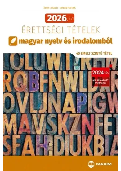 2026. évi érettségi tételek magyar nyelv és irodalomból (40 emelt szintű tétel)
