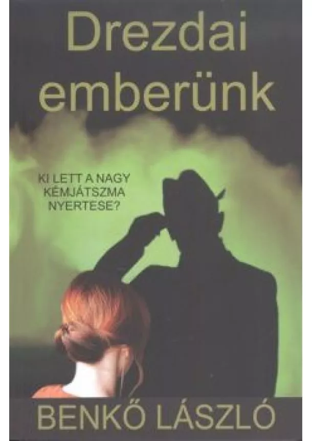 BENKŐ LÁSZLÓ - DREZDAI EMBERÜNK