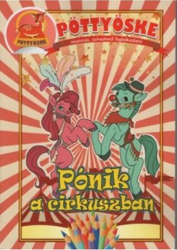 Foglalkoztató - Pöttyöske - Pónik a cirkuszban