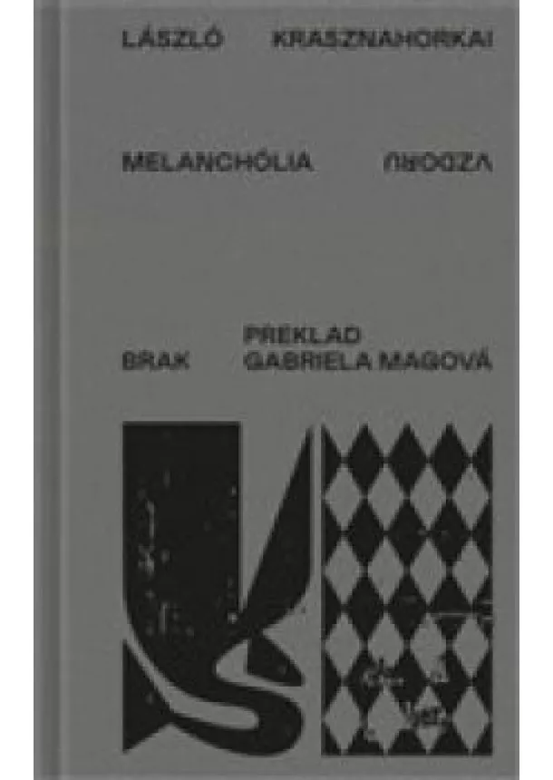 László Krasznahorkai - Melanchólia vzdoru