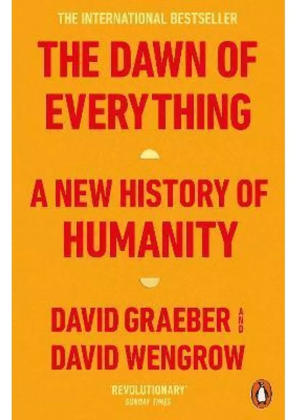 David Graeber, David Wengrow - The Dawn of Everything