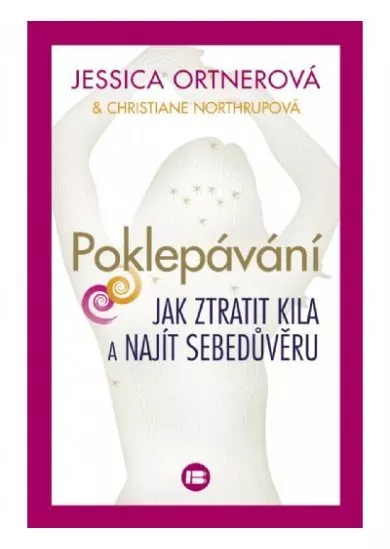 Poklepávání - Jak ztratit kila a najít sebedůvěru