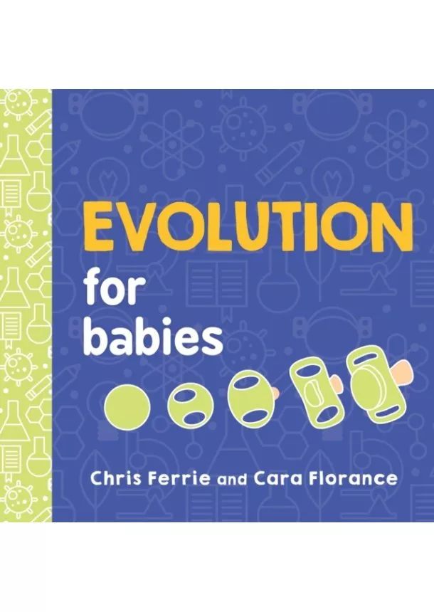 Cara Florance, Chris Ferrie - Evolution for Babies