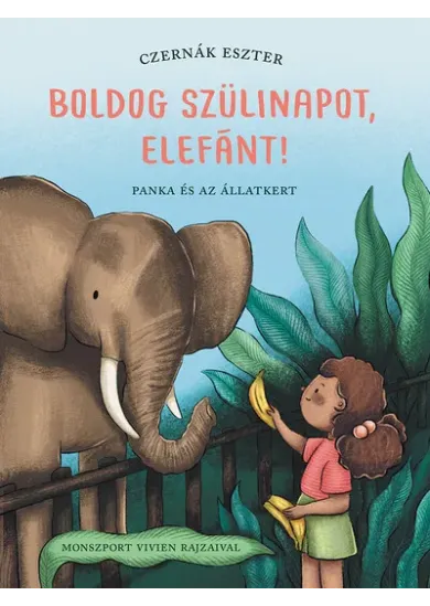 Boldog szülinapot, elefánt! - Panka és az állatkert