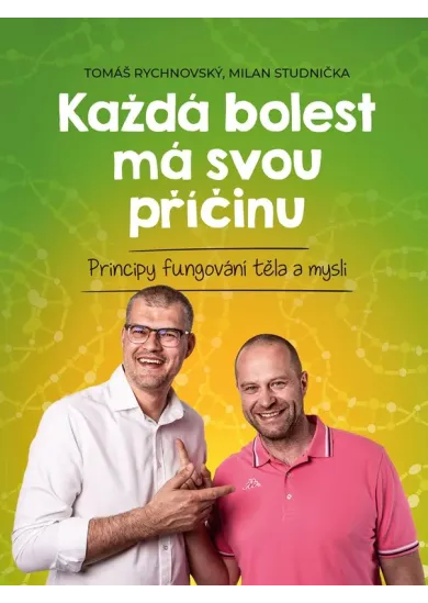 Každá bolest má svou příčinu
