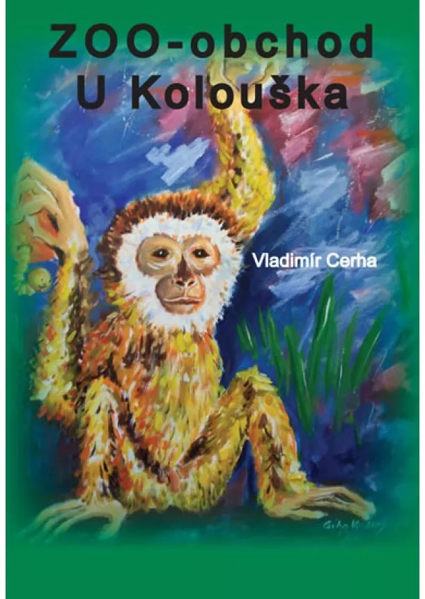 Vladimír Cerha - Zoo - obchod  U Kolouška