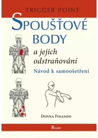 Spoušťové body a jejich odstraňování - Návod k samoošetření