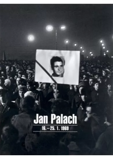 Jan Palach 16. - 25.1. 1969