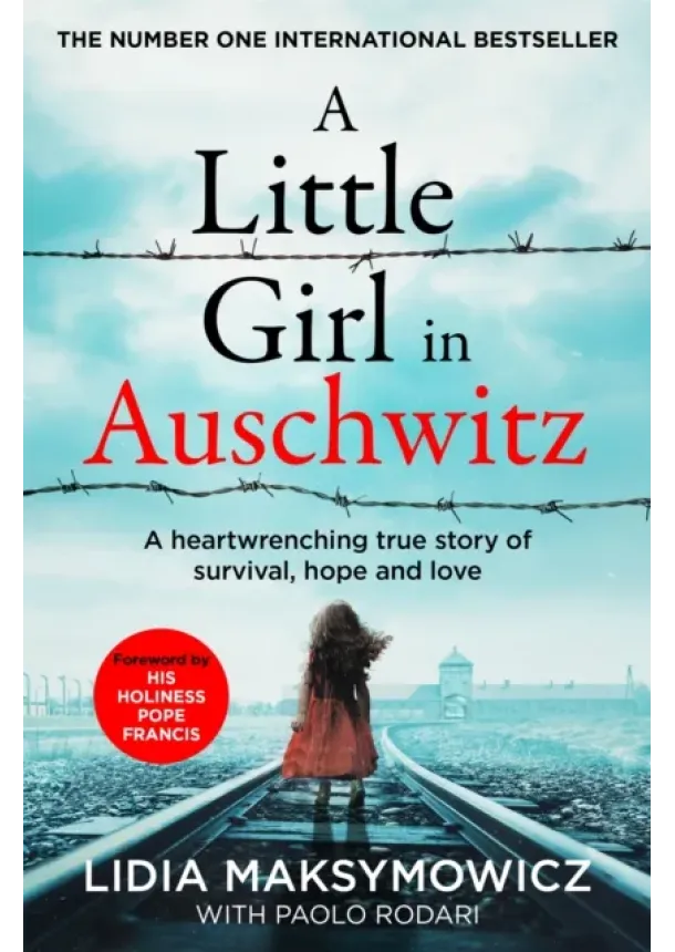 Lidia Maksymowicz - A Little Girl in Auschwitz