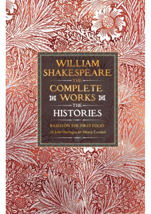 William Shakespeare - William Shakespeare Complete Works The Histories