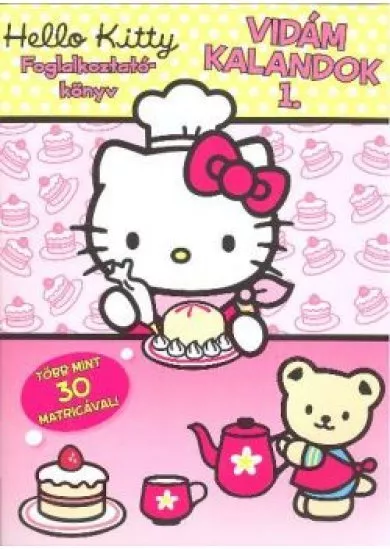 HELLO KITTY FOGLALKOZTATÓKÖNYV - VIDÁM KALANDOK 1.