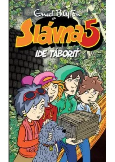 Slávna 5 ide táboriť   -   Slávna Päťka 7