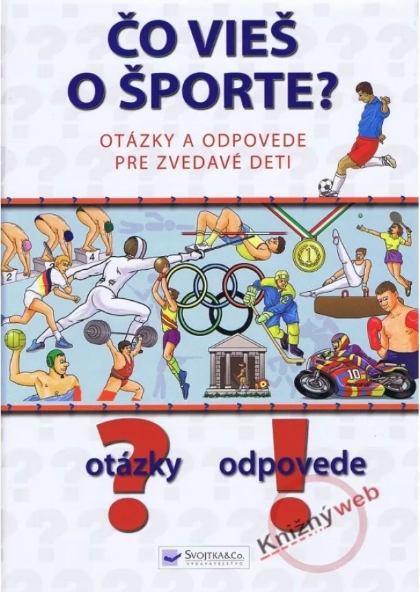 autor neuvedený - Čo vieš o športe ? Otázky a odpovede