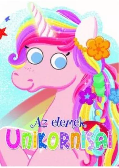 Mágikus unikornisok - Az elemek unikornisai - Az elemek unikornisai - Mágikus unikornisok