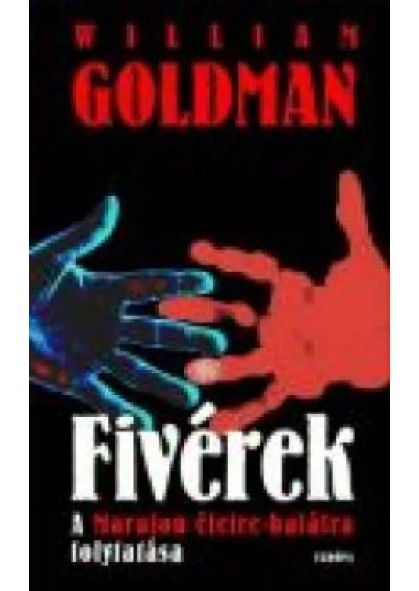 WILLAM GOLDMAN - FIVÉREK