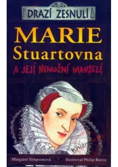 Drazí zesnulí - Marie Stuartovna