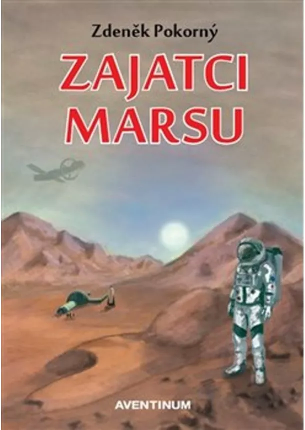 Zdeněk Pokorný - Zajatci Marsu