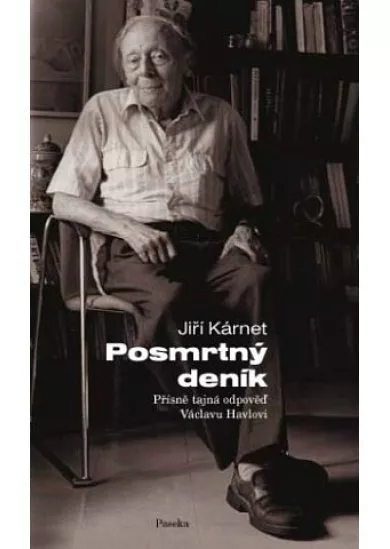 Posmrtný deník - Přísně tajná odpověď Václavu Havlovi