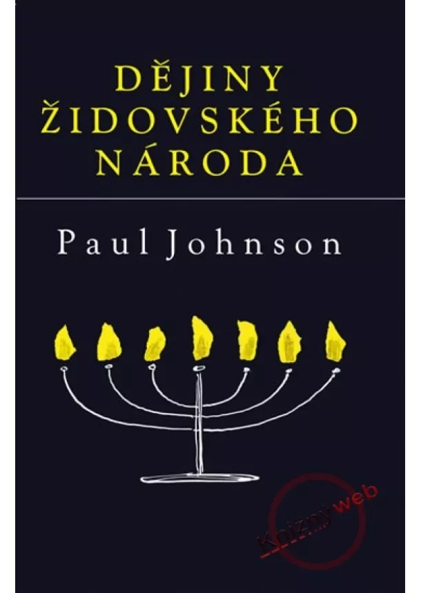 Paul Johnson  - Dějiny židovského národa