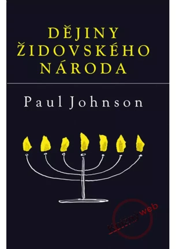 Paul Johnson  - Dějiny židovského národa - 3.vydání