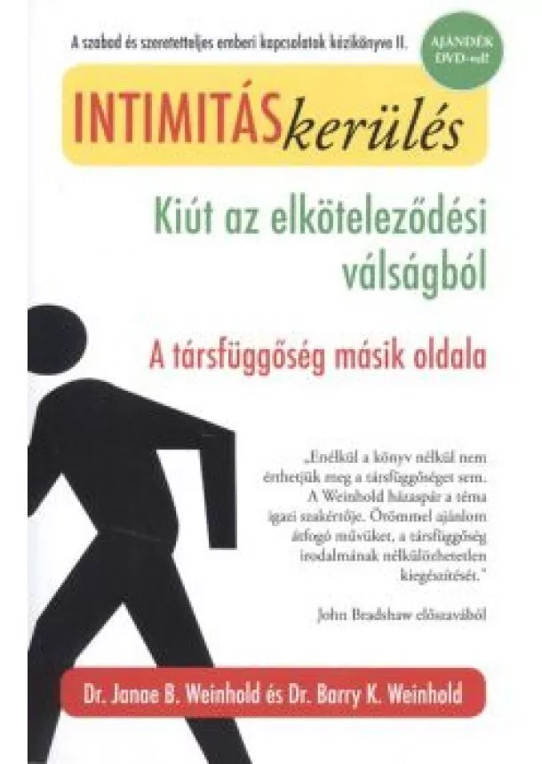 Dr. Janae B. Weinhold - Intimitáskerülés /Kiút az elköteleződési válságból - a társfüggőség másik oldala