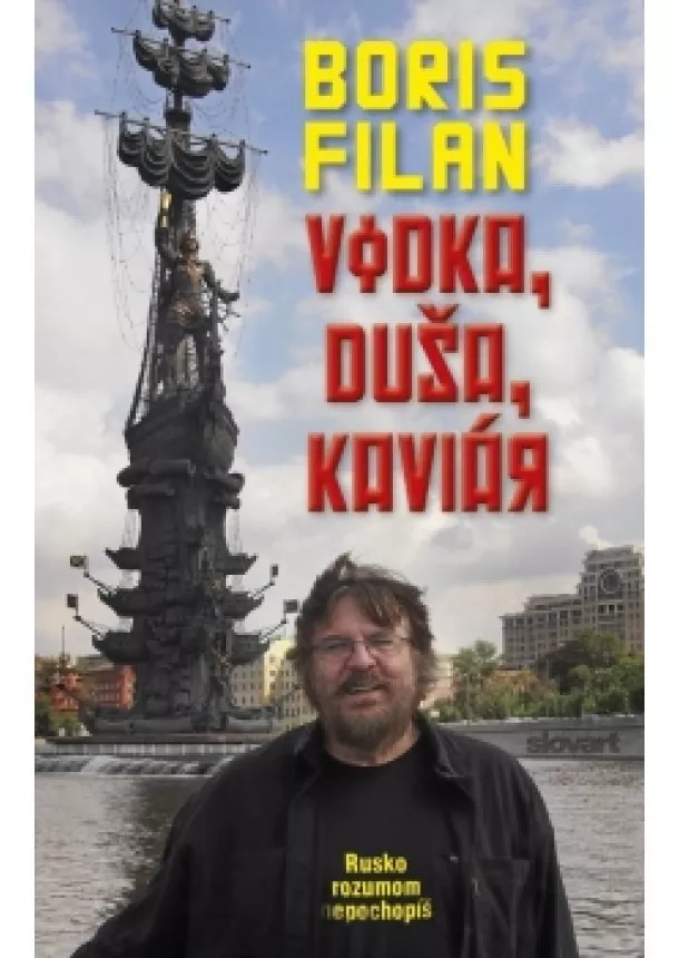 Boris Filan - Vodka, duša, kaviár - Rusko rozumom nepochopíš
